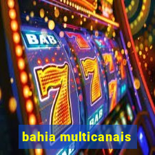 bahia multicanais